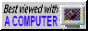 Best Viewed With A Computer badge